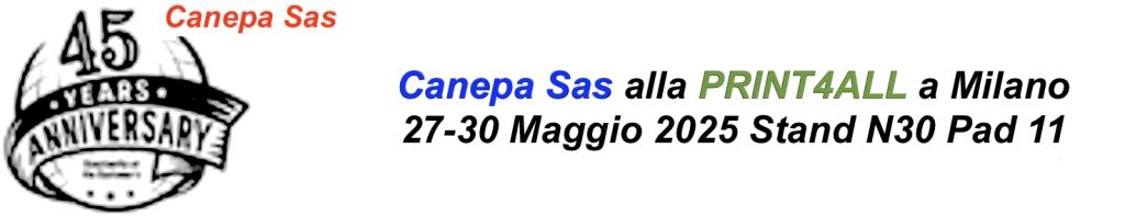 Canepa Sas alla prossima fiera PRINT4ALL a Milano Stand N30 Pad 11